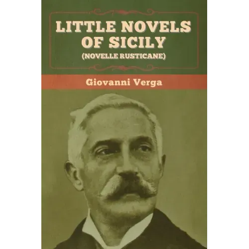 Little Novels of Sicily (Novelle Rusticane)