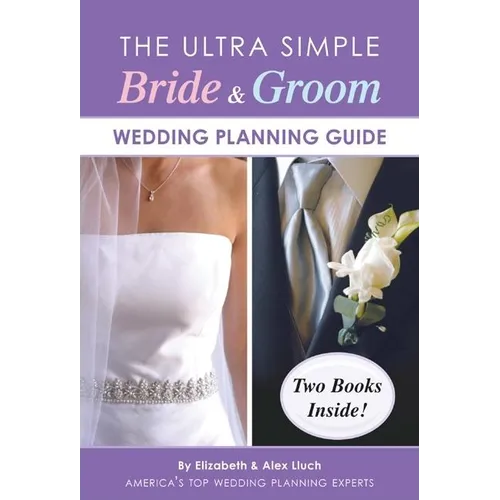The Ultra Simple Bride & Groom Wedding Planning Guide