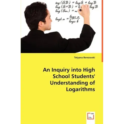 An Inquiry into High School Students' Understanding of Logarithms