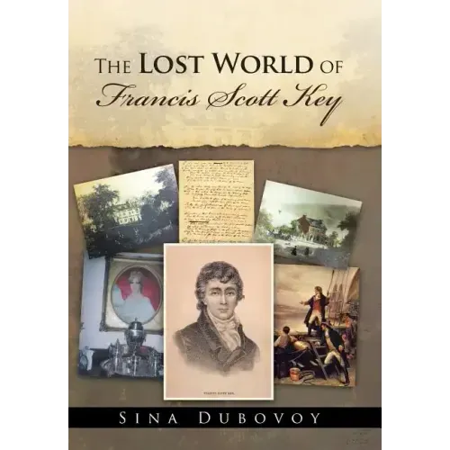 The Lost World of Francis Scott Key - Hardcover