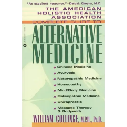 The American Holistic Health Association Complete Guide to Alternative Medicine