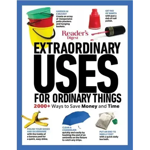 Reader's Digest Extraordinary Uses for Ordinary Things New Edition