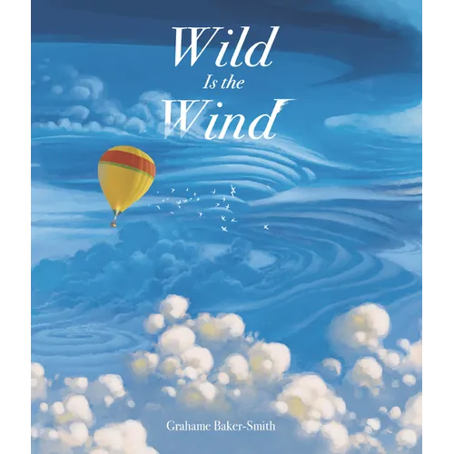 Wild Is the Wind: (A Poetic Picture Book about a Migrating Bird and the Wonders of the Sky - For Kids Ages 4-8)