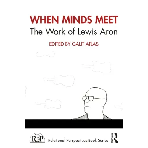 When Minds Meet: The Work of Lewis Aron