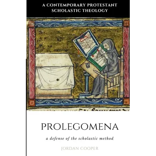 Prolegomena: A Defense of the Scholastic Method