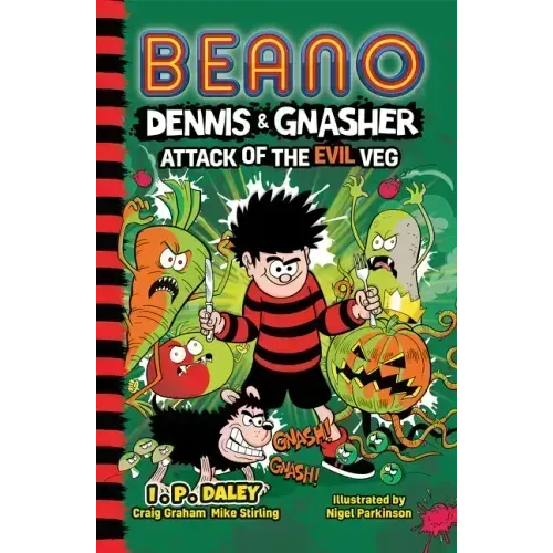 Beano Dennis & Gnasher: Attack of the Evil Veg