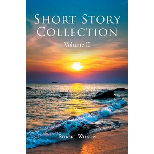 Short Story Collection: Volume II