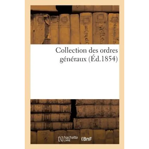 Collection Des Ordres Généraux
