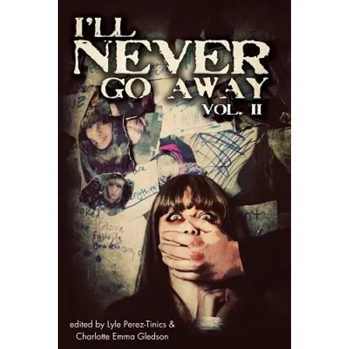 I'll Never Go Away Vol. 2