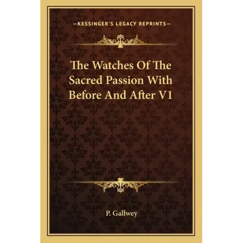 The Watches of the Sacred Passion with Before and After V1