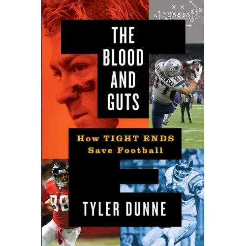 The Blood and Guts: How Tight Ends Save Football