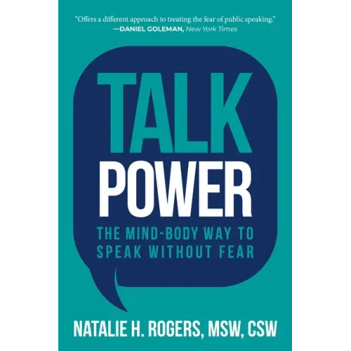 Talk Power: The Mind-Body Way to Speak Without Fear