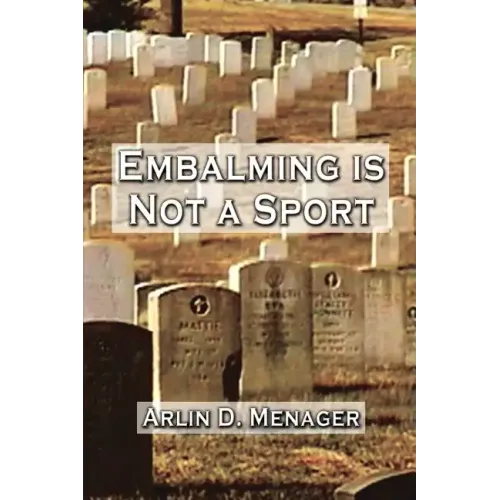 Embalming is Not a Sport