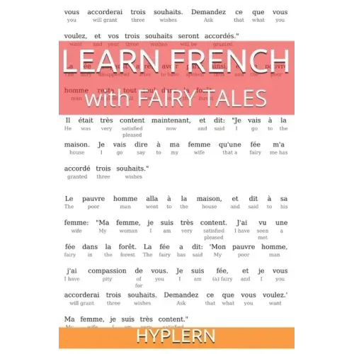 Learn French with Fairy Tales: Interlinear French to English