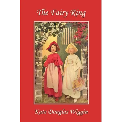 The Fairy Ring (Yesterday's Classics)