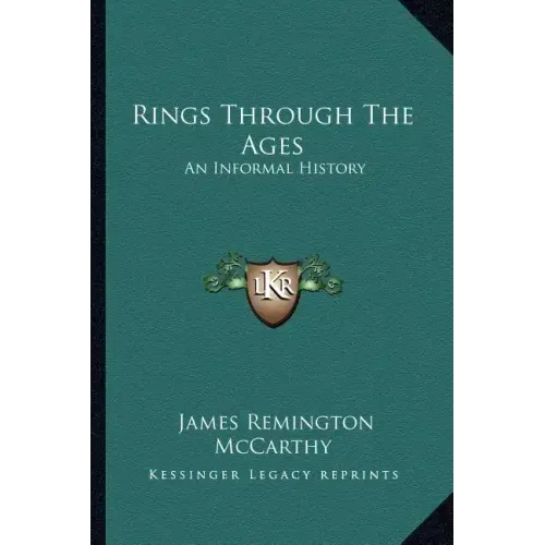 Rings Through The Ages: An Informal History