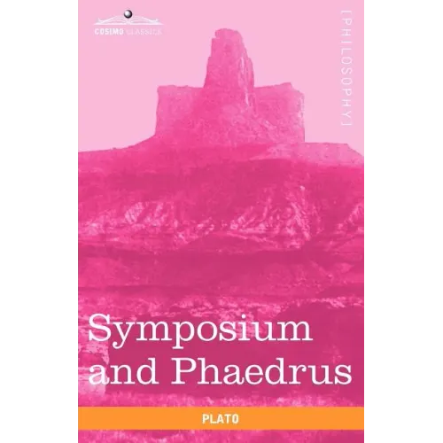 Symposium and Phaedrus