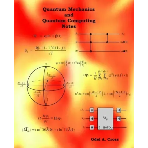 Quantum Mechanics and Quantum Computing Notes