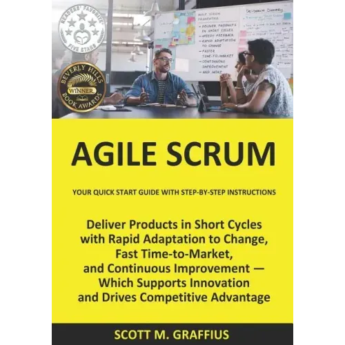 Agile Scrum: Your Quick Start Guide with Step-by-Step Instructions