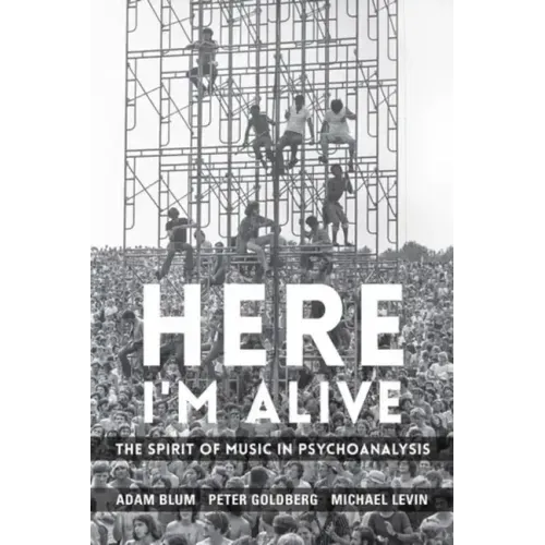 Here I'm Alive: The Spirit of Music in Psychoanalysis