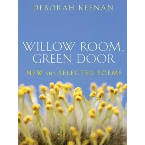 Willow Room, Green Door: New and Selected Poems