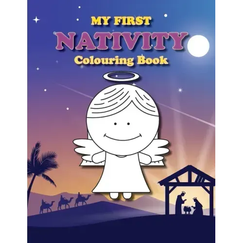 My First Nativity Colouring Book: Christian Christmas colouring book for the little ones
