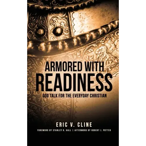 Armored With Readiness: God Talk for the Everyday Christian