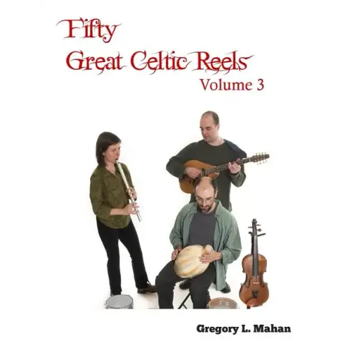 Fifty Great Celtic Reels Vol. 3