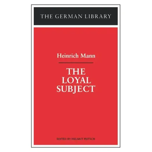 The Loyal Subject: Heinrich Mann