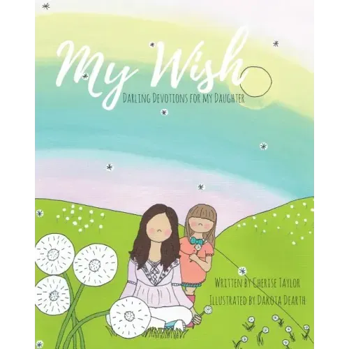 My Wish: Darling Devotions for My Daughter