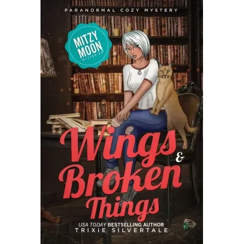 Wings and Broken Things: Paranormal Cozy Mystery