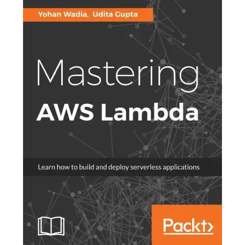 Mastering AWS Lambda