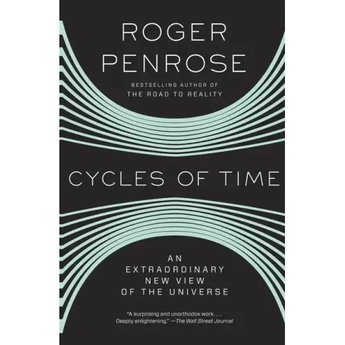Cycles of Time: An Extraordinary New View of the Universe