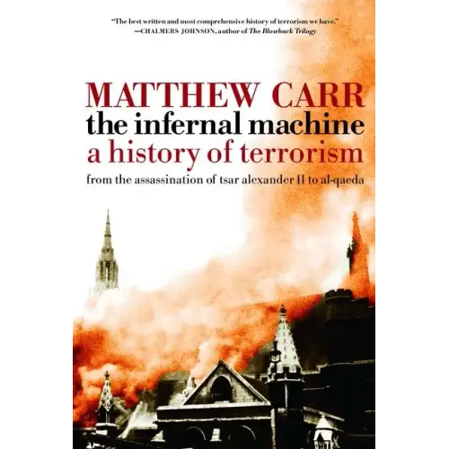The Infernal Machine: A History of Terrorism