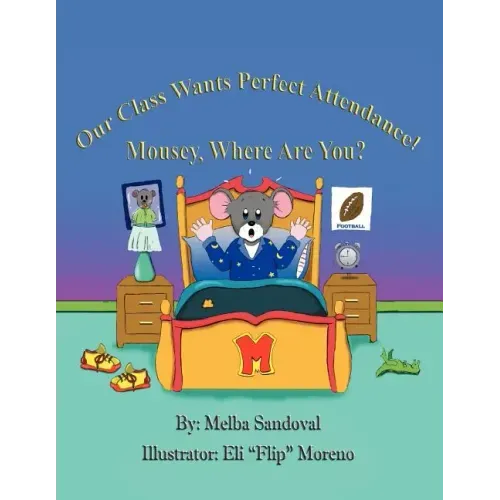 Our Class Wants Perfect Attendance! Mousey, Where Are You?