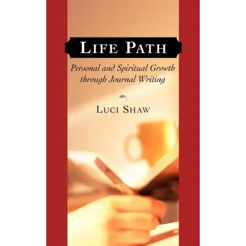 Life Path: Personal and Spiritual Growth through Journal Writing
