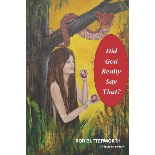 Did God Really Say That Revised 2nd Edition: Creation and Biblical Authority