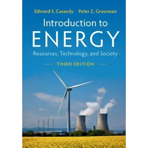 Introduction to Energy: Resources, Technology, and Society