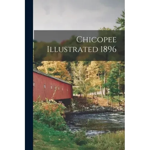 Chicopee Illustrated 1896