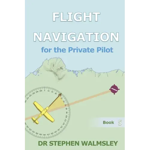Flight Navigation for the Private Pilot