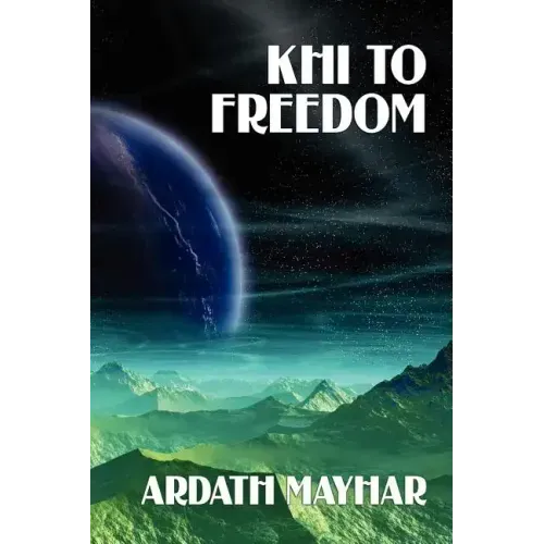 Khi to Freedom: A Science Fiction Novel