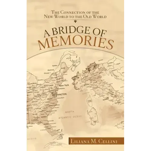 A Bridge of Memories: The Connection of the New World to the Old World