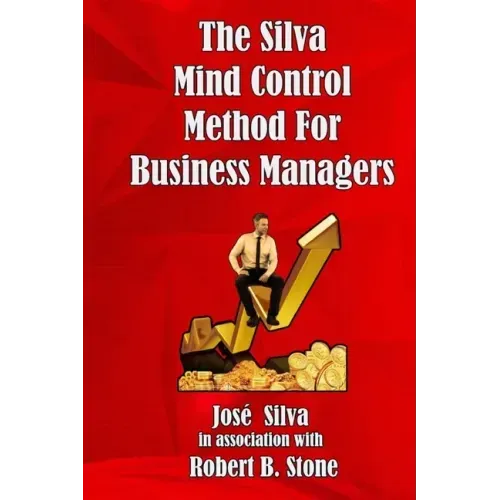 The Silva Mind Control Method for Business Managers