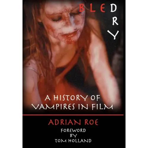 Bled Dry: A History Of Vampires In Film