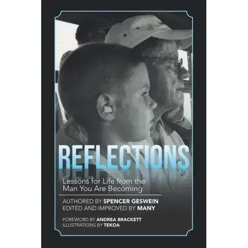 Reflections: Lessons for Life from the Man You Are Becoming