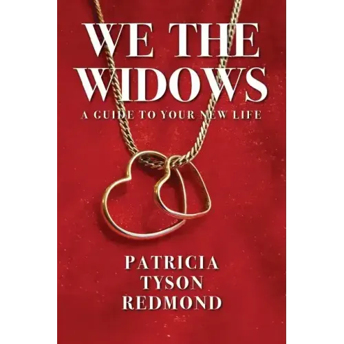 We the Widows: A Guide to Your New Life