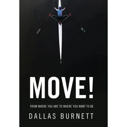 Move!: From Where You Are to Where You Want to Be