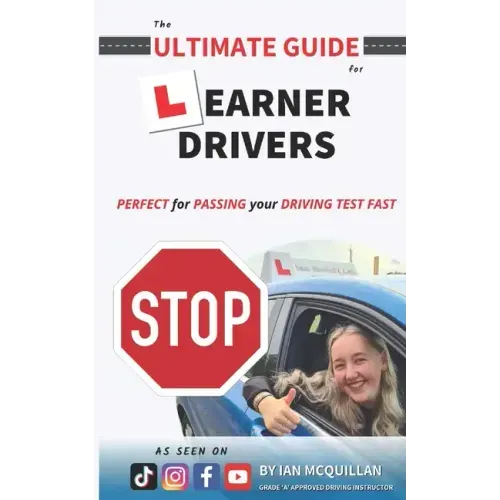 The Ultimate Guide For Learner Drivers: PERFECT for PASSING your DRIVING TEST FAST
