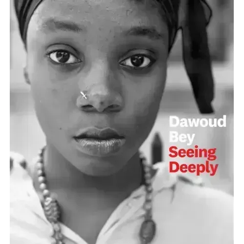 Dawoud Bey: Seeing Deeply