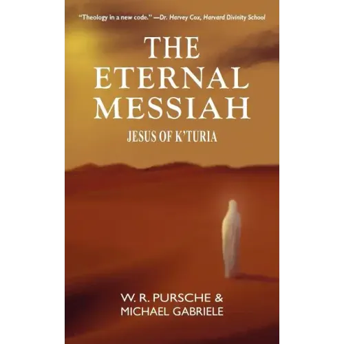The Eternal Messiah: Jesus of K'Turia